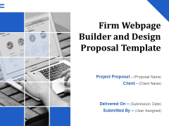 Firm Webpage Builder And Design Proposal Template Ppt PowerPoint Presentation Complete Deck With Slides Firm Webpage Builder And Design Proposal Template Ppt PowerPoint Presentation Complete Deck With Slides