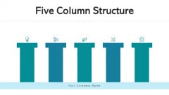 Five Column Structure Strategy Growth Ppt PowerPoint Presentation Complete Deck With Slides Five Column Structure Strategy Growth Ppt PowerPoint Presentation Complete Deck With Slides