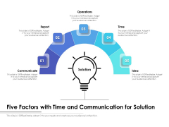 Five Factors With Time And Communication For Solution Ppt PowerPoint Presentation Portfolio File Formats PDF Five Factors With Time And Communication For Solution Ppt PowerPoint Presentation Portfolio File Formats PDF