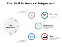 Five Life Skills Points With Delegate Work Ppt PowerPoint Presentation Layouts Graphics Pictures PDF Five Life Skills Points With Delegate Work Ppt PowerPoint Presentation Layouts Graphics Pictures PDF