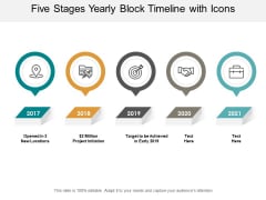 Five Stages Yearly Block Timeline With Icons Ppt Powerpoint Presentation Show