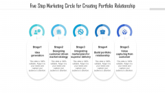 Five Step Marketing Circle For Creating Portfolio Relationship Ppt PowerPoint Presentation File Slide Portrait PDF Five Step Marketing Circle For Creating Portfolio Relationship Ppt PowerPoint Presentation File Slide Portrait PDF