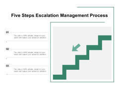 Five Steps Escalation Management Process Ppt PowerPoint Presentation Inspiration Templates Five Steps Escalation Management Process Ppt PowerPoint Presentation Inspiration Templates