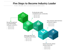 Five Steps To Become Industry Leader Ppt PowerPoint Presentation Gallery Tips PDF Five Steps To Become Industry Leader Ppt PowerPoint Presentation Gallery Tips PDF