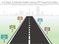 Five Steps To Effective Problem Solving Ppt Powerpoint Slides Five Steps To Effective Problem Solving Ppt Powerpoint Slides