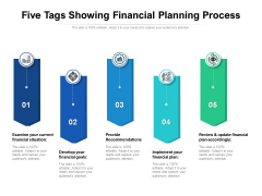 Five Tags Showing Financial Planning Process Ppt PowerPoint Presentation Professional Microsoft PDF Five Tags Showing Financial Planning Process Ppt PowerPoint Presentation Professional Microsoft PDF
