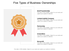 Five Types Of Business Ownerships Ppt PowerPoint Presentation Model Gallery Five Types Of Business Ownerships Ppt PowerPoint Presentation Model Gallery