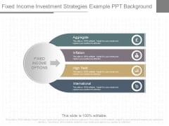 Fixed Income Investment Strategies Example Ppt Background
