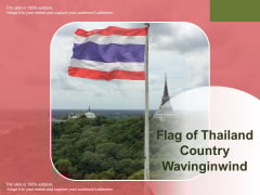 Flag Of Thailand Country Wavinginwind Ppt PowerPoint Presentation File Infographics PDF Flag Of Thailand Country Wavinginwind Ppt PowerPoint Presentation File Infographics PDF
