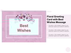 Floral Greeting Card With Best Wishes Message Ppt PowerPoint Presentation Gallery Guide Floral Greeting Card With Best Wishes Message Ppt PowerPoint Presentation Gallery Guide