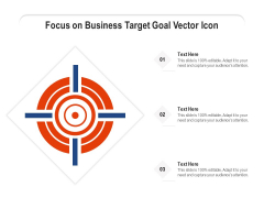 Focus On Business Target Goal Vector Icon Ppt PowerPoint Presentation Ideas Icons PDF Focus On Business Target Goal Vector Icon Ppt PowerPoint Presentation Ideas Icons PDF