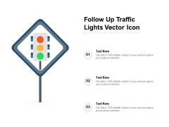 Follow Up Traffic Lights Vector Icon Ppt PowerPoint Presentation Styles Brochure PDF Follow Up Traffic Lights Vector Icon Ppt PowerPoint Presentation Styles Brochure PDF