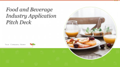 Food And Beverage Industry Application Pitch Deck Ppt PowerPoint Presentation Complete Deck With Slides Food And Beverage Industry Application Pitch Deck Ppt PowerPoint Presentation Complete Deck With Slides