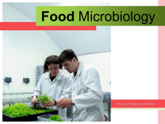 Food Microbiology Food Science Expert Conducting Ppt PowerPoint Presentation Complete Deck