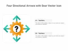 Four Directional Arrows With Gear Vector Icon Ppt PowerPoint Presentation Infographic Template Background Image PDF Four Directional Arrows With Gear Vector Icon Ppt PowerPoint Presentation Infographic Template Background Image PDF