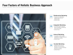 Four Factors Of Holistic Business Approach Ppt PowerPoint Presentation Gallery Backgrounds PDF Four Factors Of Holistic Business Approach Ppt PowerPoint Presentation Gallery Backgrounds PDF
