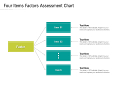 Four Items Factors Assessment Chart Ppt PowerPoint Presentation File Graphic Tips PDF Four Items Factors Assessment Chart Ppt PowerPoint Presentation File Graphic Tips PDF