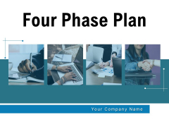 Four Phase Plan Business Development Ppt PowerPoint Presentation Complete Deck Four Phase Plan Business Development Ppt PowerPoint Presentation Complete Deck