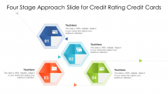 Four Stage Approach Slide For Credit Rating Credit Cards Ppt PowerPoint Presentation Gallery Sample PDF