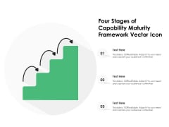 Four Stages Of Capability Maturity Framework Vector Icon Ppt PowerPoint Presentation Gallery Graphics Template PDF Four Stages Of Capability Maturity Framework Vector Icon Ppt PowerPoint Presentation Gallery Graphics Template PDF