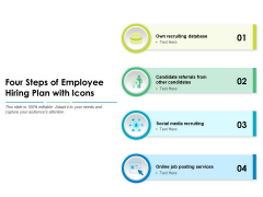 Four Steps Of Employee Hiring Plan With Icons Ppt PowerPoint Presentation File Graphics PDF Four Steps Of Employee Hiring Plan With Icons Ppt PowerPoint Presentation File Graphics PDF