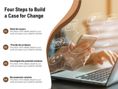 Four Steps To Build A Case For Change Ppt PowerPoint Presentation File Portrait PDF Four Steps To Build A Case For Change Ppt PowerPoint Presentation File Portrait PDF