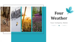 Four Weather Horizontal Vertical Ppt PowerPoint Presentation Complete Deck With Slides