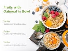Fruits With Oatmeal In Bowl Ppt PowerPoint Presentation Show Images Fruits With Oatmeal In Bowl Ppt PowerPoint Presentation Show Images