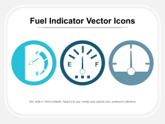 Fuel Indicator Vector Icons Ppt PowerPoint Presentation File Example File Fuel Indicator Vector Icons Ppt PowerPoint Presentation File Example File