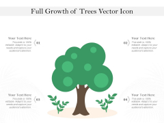 Full Growth Of Trees Vector Icon Ppt PowerPoint Presentation Infographics Slides PDF Full Growth Of Trees Vector Icon Ppt PowerPoint Presentation Infographics Slides PDF