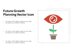 Future Growth Planning Vector Icon Ppt PowerPoint Presentation Gallery Layout PDF Future Growth Planning Vector Icon Ppt PowerPoint Presentation Gallery Layout PDF