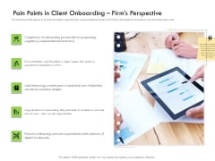 Future Of Customer Onboarding In Banks Pain Points In Client Onboarding Firms Perspective Demonstration PDF