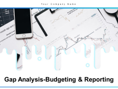 Gap Analysis Budgeting And Reporting Ppt PowerPoint Presentation Complete Deck With Slides Gap Analysis Budgeting And Reporting Ppt PowerPoint Presentation Complete Deck With Slides