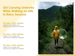 Girl Carrying Umbrella While Walking On Hills In Rainy Seasons Ppt PowerPoint Presentation Styles Outfit PDF Girl Carrying Umbrella While Walking On Hills In Rainy Seasons Ppt PowerPoint Presentation Styles Outfit PDF