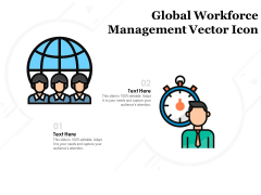 Global Workforce Management Vector Icon Ppt PowerPoint Presentation Infographic Template Slides Global Workforce Management Vector Icon Ppt PowerPoint Presentation Infographic Template Slides