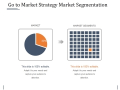 Go To Market Strategy Market Segmentation Ppt PowerPoint Presentation File Summary Go To Market Strategy Market Segmentation Ppt PowerPoint Presentation File Summary