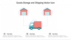 Goods Storage And Shipping Vector Icon Ppt PowerPoint Presentation File Portrait PDF
