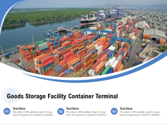 Goods Storage Facility Container Terminal Ppt PowerPoint Presentation File Visual Aids PDF