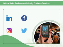 Green Business Follow Us For Environment Friendly Business Services Ppt Professional Designs Download PDF Green Business Follow Us For Environment Friendly Business Services Ppt Professional Designs Download PDF