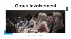 Group Involvement Community Collaboration Ppt PowerPoint Presentation Complete Deck With Slides Group Involvement Community Collaboration Ppt PowerPoint Presentation Complete Deck With Slides