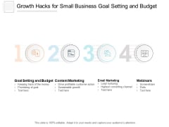 Growth Hacks For Small Business Goal Setting And Budget Ppt PowerPoint Presentation Icon Design Templates Growth Hacks For Small Business Goal Setting And Budget Ppt PowerPoint Presentation Icon Design Templates