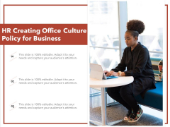 HR Creating Office Culture Policy For Business Ppt PowerPoint Presentation Gallery Themes PDF HR Creating Office Culture Policy For Business Ppt PowerPoint Presentation Gallery Themes PDF