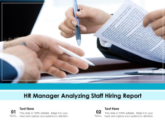 HR Manager Analyzing Staff Hiring Report Ppt PowerPoint Presentation File Template PDF HR Manager Analyzing Staff Hiring Report Ppt PowerPoint Presentation File Template PDF