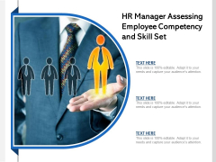 HR Manager Assessing Employee Competency And Skill Set Ppt PowerPoint Presentation Visual Aids Infographics PDF HR Manager Assessing Employee Competency And Skill Set Ppt PowerPoint Presentation Visual Aids Infographics PDF
