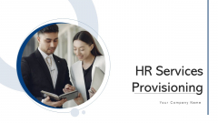 HR Services Provisioning Procedures Ppt PowerPoint Presentation Complete Deck With Slides HR Services Provisioning Procedures Ppt PowerPoint Presentation Complete Deck With Slides