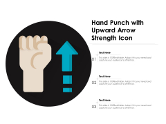 Hand Punch With Upward Arrow Strength Icon Ppt PowerPoint Presentation File Inspiration PDF Hand Punch With Upward Arrow Strength Icon Ppt PowerPoint Presentation File Inspiration PDF