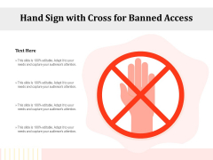 Hand Sign With Cross For Banned Access Ppt PowerPoint Presentation Inspiration Format PDF Hand Sign With Cross For Banned Access Ppt PowerPoint Presentation Inspiration Format PDF