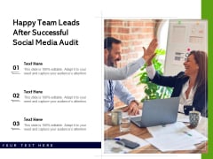 Happy Team Leads After Successful Social Media Audit Ppt PowerPoint Presentation File Information PDF Happy Team Leads After Successful Social Media Audit Ppt PowerPoint Presentation File Information PDF