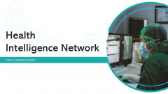 Health Intelligence Network Communities Ppt PowerPoint Presentation Complete Deck With Slides Health Intelligence Network Communities Ppt PowerPoint Presentation Complete Deck With Slides