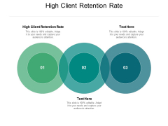 High Client Retention Rate Ppt PowerPoint Presentation Portfolio Show Cpb Pdf High Client Retention Rate Ppt PowerPoint Presentation Portfolio Show Cpb Pdf